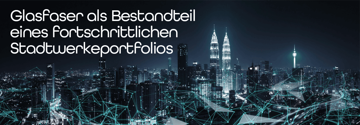 Studie – Stadtwerke und Glasfaser